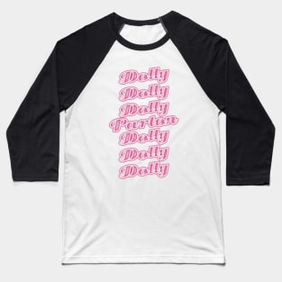 dolly dolly parton dolly dolly Baseball T-Shirt